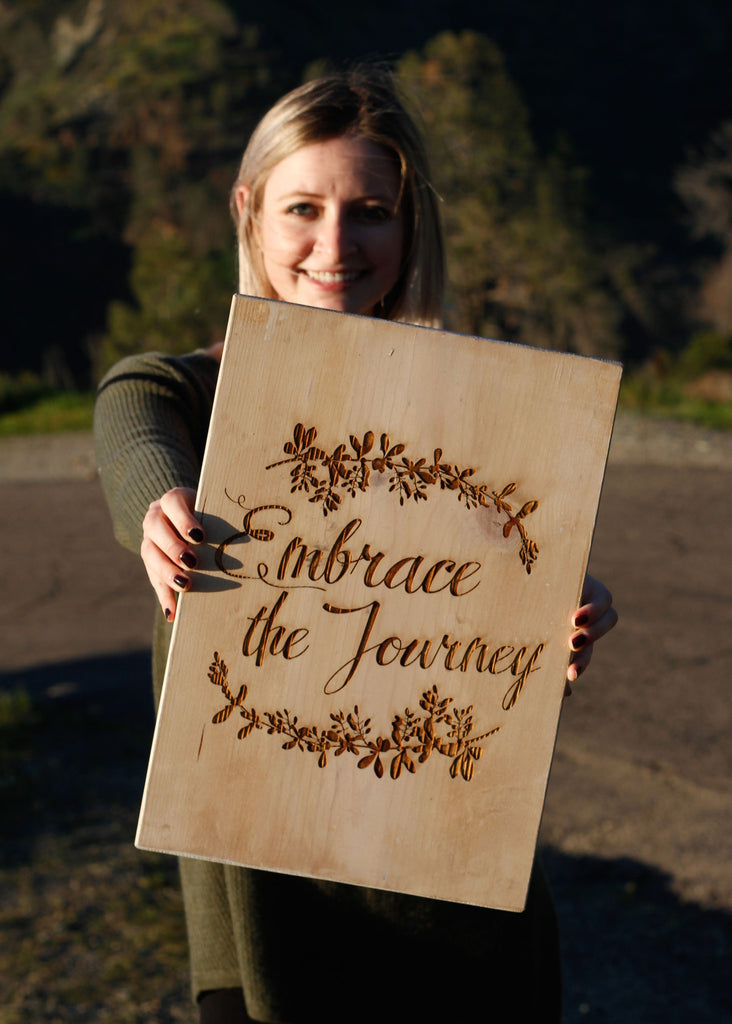Embrace the Journey Rustic Sign