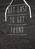 Get Lost to Get Found Lightweight Hoody