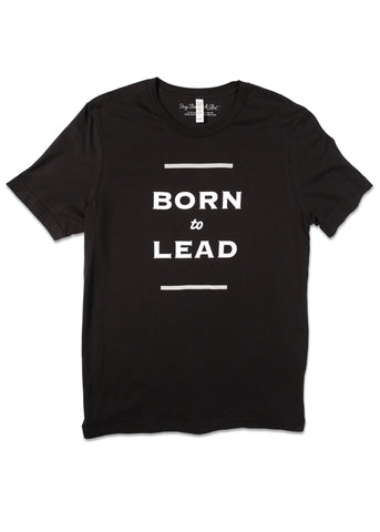Born to Lead Men's T-Shirt